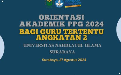 Orientasi Akademik PPG 2024 Gelombang 2 di UNUSA Sukses Diselenggarakan Secara Hybrid